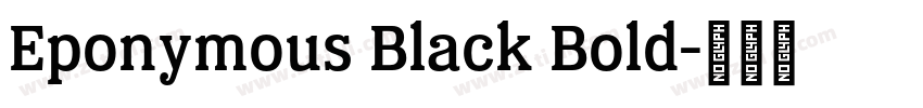 Eponymous Black Bold字体转换